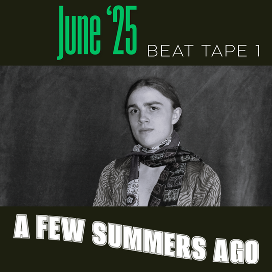 A Few Summers Ago (June '25 Beat Tape) [WAV]