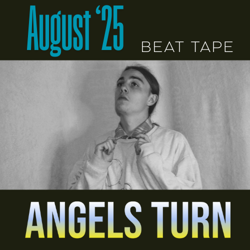 Angel's Turn (August '25 Beat Tape) [MP3]