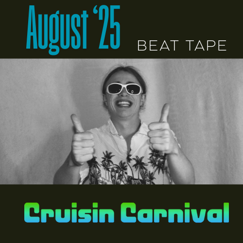 Cruisin' Carnival (August '25 Beat Tape) [MP3]